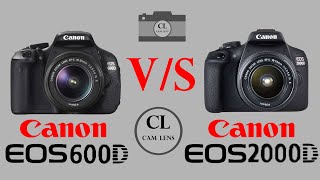 Canon EOS 600D VS Canon EOS 2000D [upl. by Sherlocke]