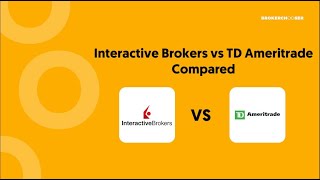 Interactive Brokers VS TD Ameritrade Compared [upl. by Aenej]