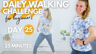 25 Minute Low Impact Walking Workout  DAY 25 Daily Walking Challenge for Beginners ± 2500 steps [upl. by Ainafetse]