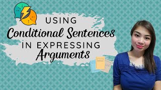 Using Conditionals in Expressing Arguments [upl. by Squires]