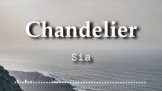 Sia  Chandelier Lyrics Video [upl. by Lalib]