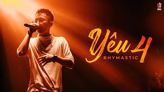 YÊU 4  Rhymastic  LYRICS VIDEO [upl. by Oly]