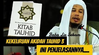 KEKELIRUAN AKIDAH TAUHID 3 INI PENJELASANNYA [upl. by Meakem116]