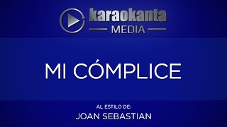 Karaokanta  Joan Sebastian  Mi cómplice CALIDAD PROFESIONAL [upl. by Ainiger415]