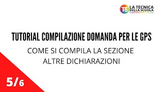 Tutorial compilazione domanda per le GPS come si compila la sezione altre dichiarazioni [upl. by Llohcin]