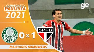 PALMEIRAS 0 X 1 SÃO PAULO  MELHORES MOMENTOS  5ª RODADA PAULISTA 2021  geglobo [upl. by Sillek]