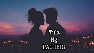 TULA NG PAGIBIG  Tula [upl. by Galven]