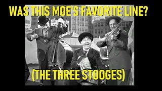 Was This Moes Favorite Line Three Stooges [upl. by Akinahc]