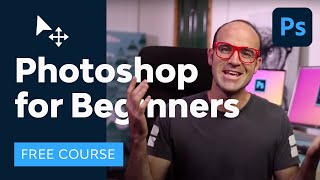 Photoshop for Beginners  FREE COURSE [upl. by Aysan]