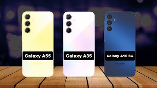 SAMSUNG Galaxy A55 ⚡ vs ⚡ SAMSUNG Galaxy A35 ⚡ vs ⚡ SAMSUNG Galaxy A15 5G Full Comparison [upl. by Toogood]