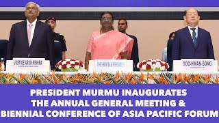 President Murmu inaugurates the Annual General Meeting amp Biennial Conference of Asia Pacific Forum [upl. by Auhsot]