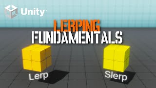 Lerping Fundamentals  Learn How to Use It amp When to Use Its Variants  Unity Tutorial [upl. by Gayn]