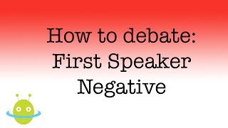 How to debate  first speaker negative [upl. by Artemisa]