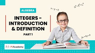 Integers  Introduction amp Definition  Algebra  11 Exam  PiAcademy [upl. by Ocir]