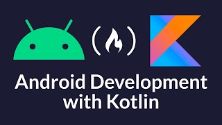 Android Development Course  Build Native Apps with Kotlin Tutorial [upl. by Randall444]