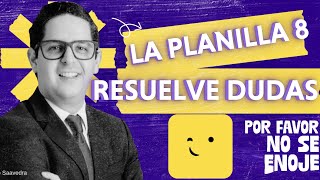 LA PLANILLA 8 RESUELVE DUDAS [upl. by Llednol]