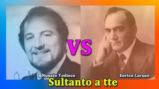 Nunzio Todisco VS Enrico Carus ‘Sultanto a tte’ [upl. by Itnaihc]