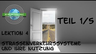 Theorieunterricht Fahrschule Lektion 4  Teil 15 Straßenverkehrssysteme und ihre Nutzung [upl. by Ydnis506]