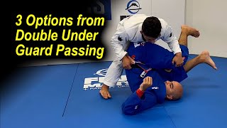 3 Different Options From The Double Under Jiu Jitsu Guard Passing by Mica Galvao [upl. by Garibold827]