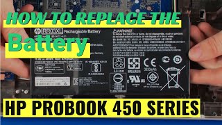 How to replace the Battery for HP ProBook 450 Series Laptop [upl. by Nywrad]