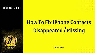 How To Fix iPhone Contacts Disappeared or Missing [upl. by Morrissey]