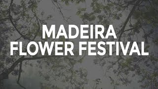 Madeira Flower Festival by Visit Portugal sneak peek [upl. by Adnaugal]