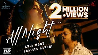 All Night  Prateek Gandhi X Aria Mody  Official Music Video [upl. by Adriel738]