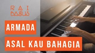 Armada  Asal Kau Bahagia Piano Cover [upl. by Lexa]