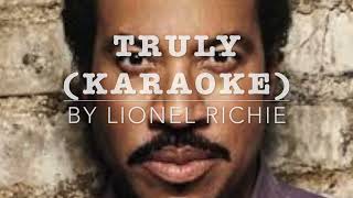 Truly Karaoke by Lionel Richie [upl. by Hewett987]