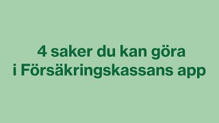 4 bra saker med Försäkringskassans app [upl. by Cyndi]