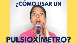 ¿CÓMO USAR UN PULSIOXÍMETRO [upl. by Norad444]