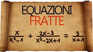 Equazioni Fratte [upl. by Waxler]