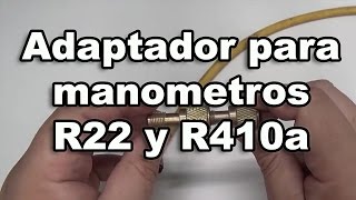 Adaptador para manometros R22 y R410a [upl. by Marilyn]