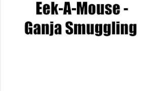 EekAMouse  Ganja Smuggling LYRICS [upl. by Omsoc]