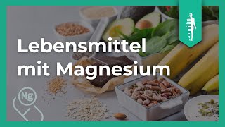 Magnesiummangel Diese 30 Lebensmittel enthalten viel Magnesium [upl. by Sasnett]