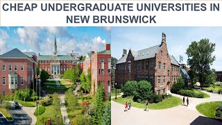 CHEAP UNDERGRADUATE UNIVERSITIES IN NEW BRUNSWICK NEW RANKING [upl. by Meurer751]