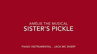 Sisters Pickle  Amélie Piano Instrumental with Lyrics [upl. by Hindorff]