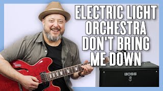 Electric Light Orchestra Dont Bring Me Down Guitar Lesson  Tutorial [upl. by Aleel951]