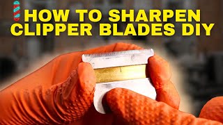 HOW TO SHARPEN YOUR CLIPPER BLADES DIY [upl. by Imoyn]