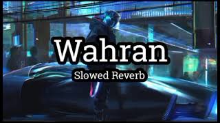 Wahran slowed reverb song viral songAmazingreverb [upl. by Wye838]