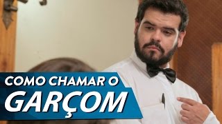 COMO CHAMAR O GARÇOM [upl. by Murphy234]