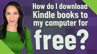 How do I download Kindle books to my computer for free [upl. by Bamberger]