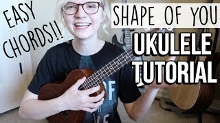 Shape of You  Ed Sheeran  EASY UKULELE TUTORIAL [upl. by Wrand]