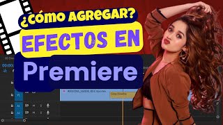 ✅ Cómo agregar Efectos ✨ con Adobe Premiere 2023 🎥 [upl. by Brick]