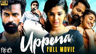 UPPENA 2023 Vaishnav Tej amp Vijay Sethupathi Full Mass Action HIndi Dubbed Movie  Krithi Shetty [upl. by Sillig60]