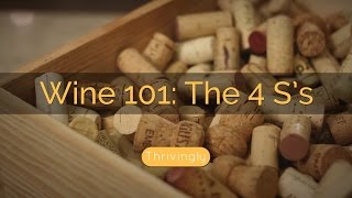 Wine Tasting 101 The 4 Ss [upl. by Proctor]