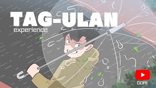 TAG ULAN EXPERIENCE  PINOY ANIMATION [upl. by Dang]