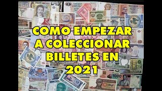 COMO EMPEZAR A COLECCIONAR BILLETES VALIOSOS EN 2021 [upl. by Ardnasal897]