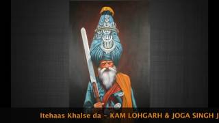 itehaas Khalse da  Joga Singh jogi Ft KAM LOHGARH [upl. by Ahsea]