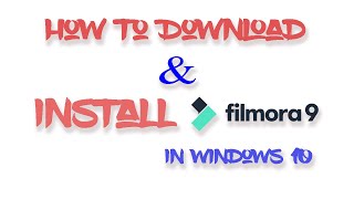 How To Download amp Install Filmora 9 In Windows 10 [upl. by Ruyle]
